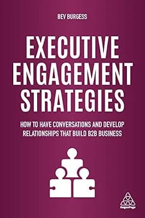 و دانلود نسخه کامل کتاب زبان اصلی Executive Engagement Strategies: How to Have Conversations and Develop Relationships that Build B2B Business PDF | دانلود کتاب خارجی