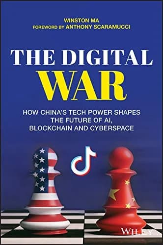 و دانلود نسخه کامل کتاب زبان اصلی The Digital War: How China’s Tech Power Shapes the Future of AI, Blockchain and Cyberspace 1st Edition PDF | دانلود کتاب خارجی