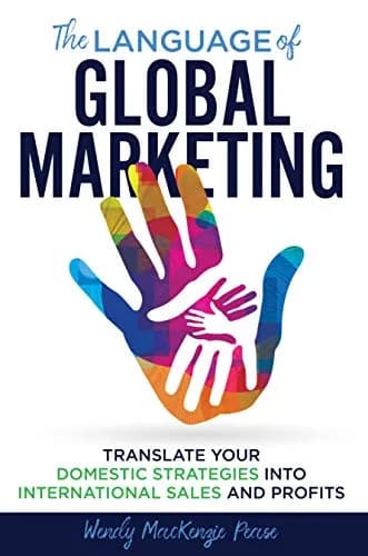 و دانلود نسخه کامل کتاب زبان اصلی The Language of Global Marketing: Translate Your Domestic Strategies into International Sales and Profits Kindle Edition PDF | دانلود کتاب خارجی
