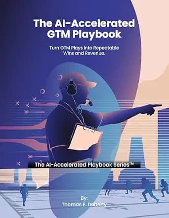 و دانلود نسخه کامل کتاب زبان اصلی The AI-Accelerated GTM Playbook: Turn GTM Plays into Repeatable Wins and Revenue (The AI-Accelerated Playbook Series 1) PDF | دانلود کتاب خارجی