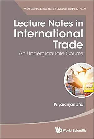 و دانلود نسخه کامل کتاب زبان اصلی Lecture Notes In International Trade: An Undergraduate Course (World Scientific Lecture Notes In Economics And Policy Book 9) PDF | دانلود کتاب خارجی