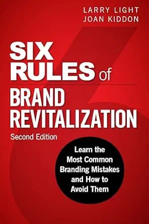 و دانلود نسخه کامل کتاب زبان اصلی Six Rules of Brand Revitalization: Learn the Most Common Branding Mistakes and How to Avoid Them PDF | دانلود کتاب خارجی