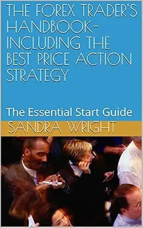 و دانلود نسخه کامل کتاب زبان اصلی THE FOREX TRADER’S HANDBOOK- INCLUDING THE BEST PRICE ACTION STRATEGY: The Essential Start Guide PDF | دانلود کتاب خارجی