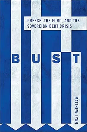 و دانلود نسخه کامل کتاب زبان اصلی Bust: Greece, the Euro and the Sovereign Debt Crisis (Bloomberg (UK)) PDF | دانلود کتاب خارجی