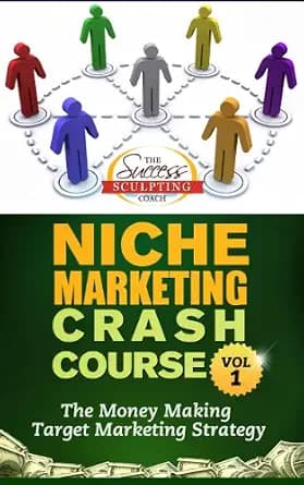 و دانلود نسخه کامل کتاب زبان اصلی Niche Marketing Crash Course Vol 1 – The Money Making Target Marketing Strategy PDF | دانلود کتاب خارجی
