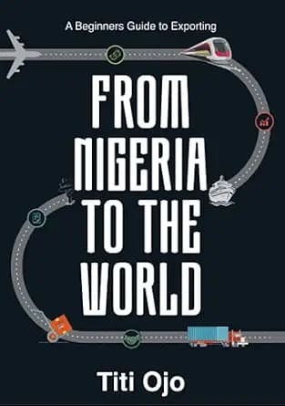 و دانلود نسخه کامل کتاب زبان اصلی From Nigeria to the World : A Beginners Guide to Exporting PDF | دانلود کتاب خارجی