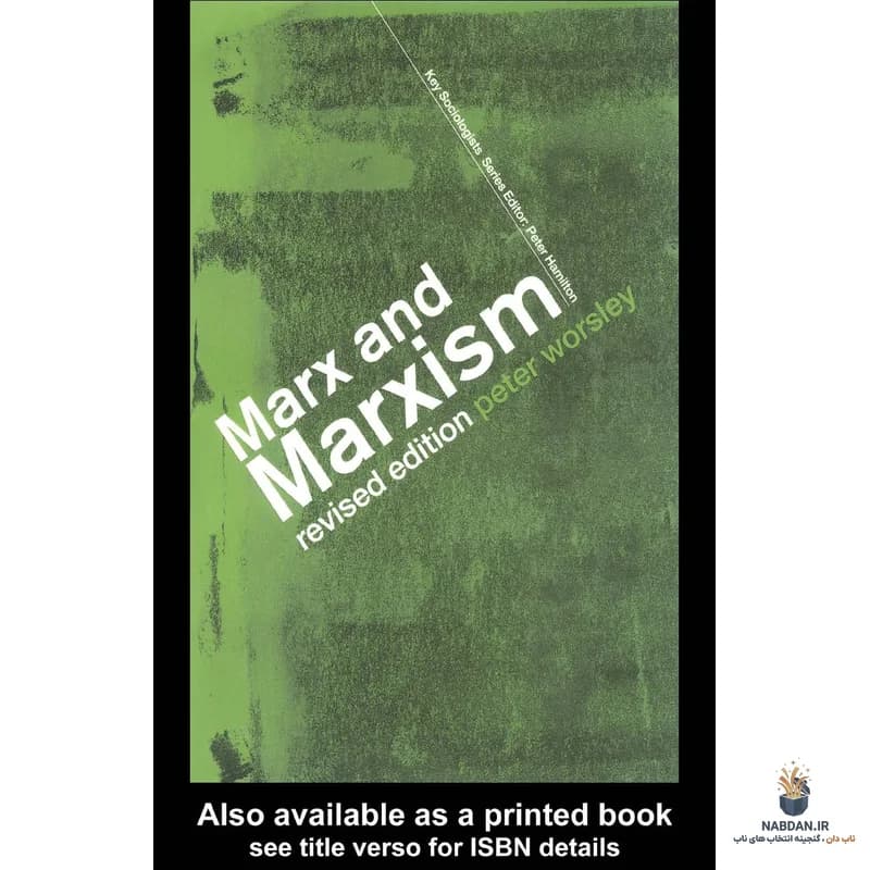 کتاب Marx and Marxism (مارکس و مارکسیسم) نسخه انگلیسی PDF | پیتر ورسلی — تصویر ۲