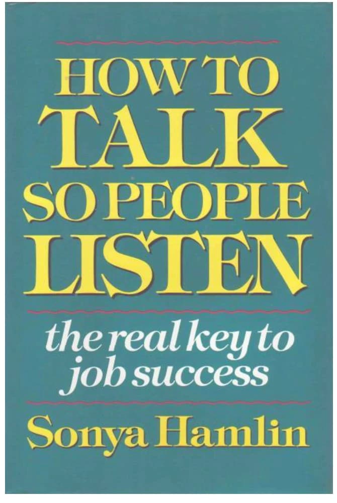کتاب How to Talk So People Listen (چگونه صحبت کنیم تا مردم گوش دهند) نسخه انگلیسی PDF | سونیا هاملین