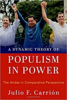 کتاب A Dynamic Theory of Populism in Power: The Andes in Comparative Perspective