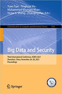 کتاب Big Data and Security: Third International Conference, ICBDS 2021, Shenzhen, China, November 26–28, 2021, Proceedings (Communications in Computer and Information Science) — تصویر ۲