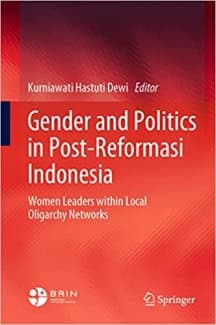 کتاب Gender and Politics in Post-Reformasi Indonesia: Women Leaders within Local Oligarchy Networks