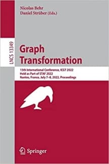 کتاب Graph Transformation: 15th International Conference, ICGT 2022, Held as Part of STAF 2022, Nantes, France, July 7–8, 2022, Proceedings (Lecture Notes in Computer Science, 13349) — تصویر ۲