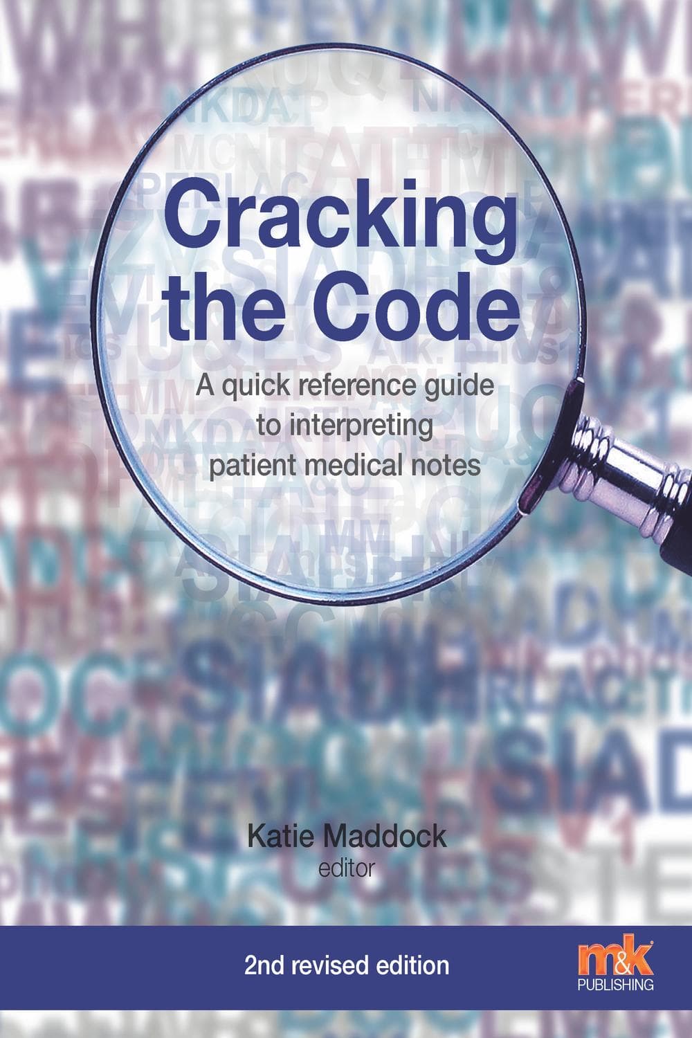 رمزگشایی: راهنمای مرجع سریع برای تفسیر یادداشت‌های پزشکی بیماران ۲۰۱۸ <br> Cracking the Code: A quick reference guide to interpreting patient medical notes 2018