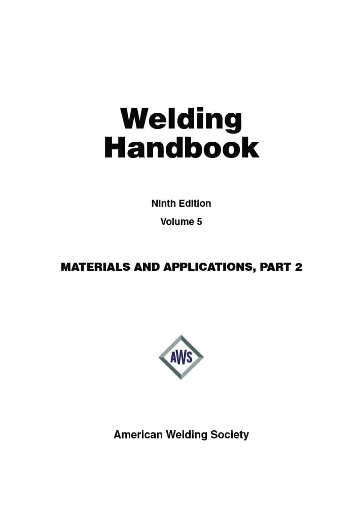 کتاب AWS Welding Handbook Volume 5 | هندبوک جوشکاری ایدبلیواس جلد پنج اثر انجمن جوشکاری آمریکا نسخه PDF انگلیسی