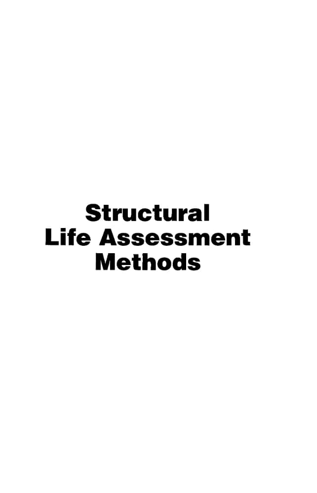 کتاب Structural Life Assessment Methods | روش‌های ارزیابی عمر سازه‌ای اثر آلن اف. لیو نسخه PDF انگلیسی — تصویر ۲