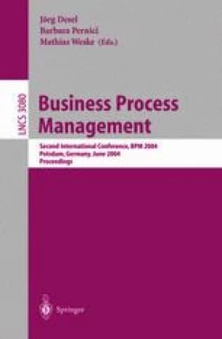 کتاب Business Process Management: Second International (مدیریت فرایندهای کسبوکار: دومین کنفرانس بینالمللی) نسخه انگلیسی PDF | ماتیاس وِسکه، باربارا پِرنیچی، یورگ دِزِل — تصویر ۲