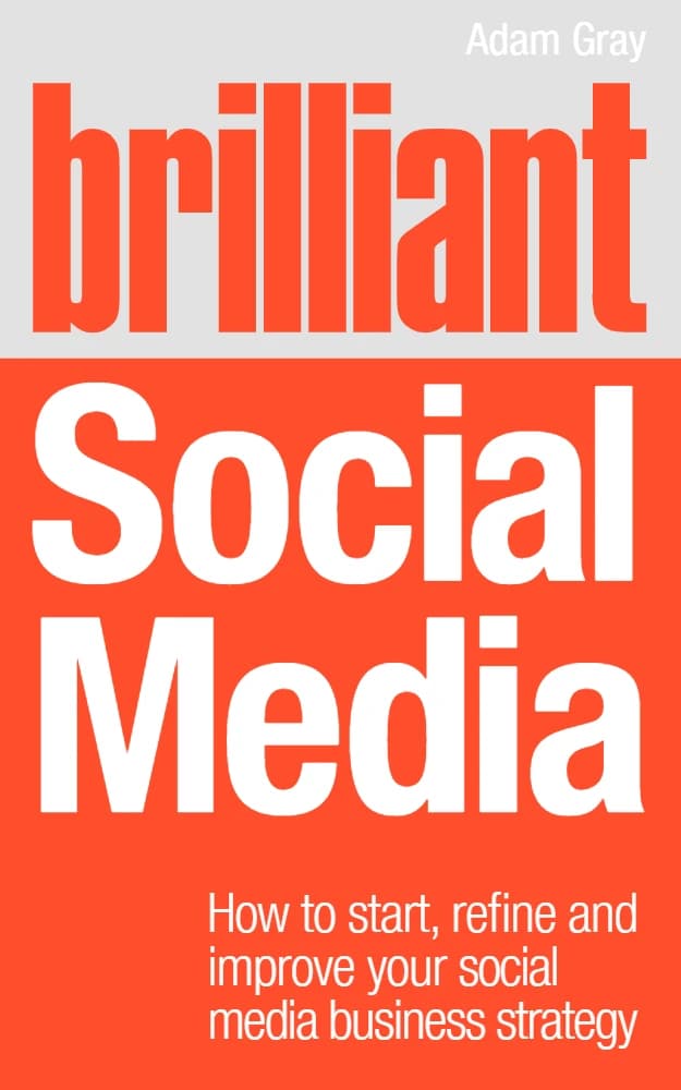 کتاب Brilliant Social Mediar (رسانه‌های اجتماعی درخشان: چگونه حضور خود را آغاز، اصلاح و بهبود دهیم) نسخه انگلیسی PDF | آدام گری — تصویر ۲