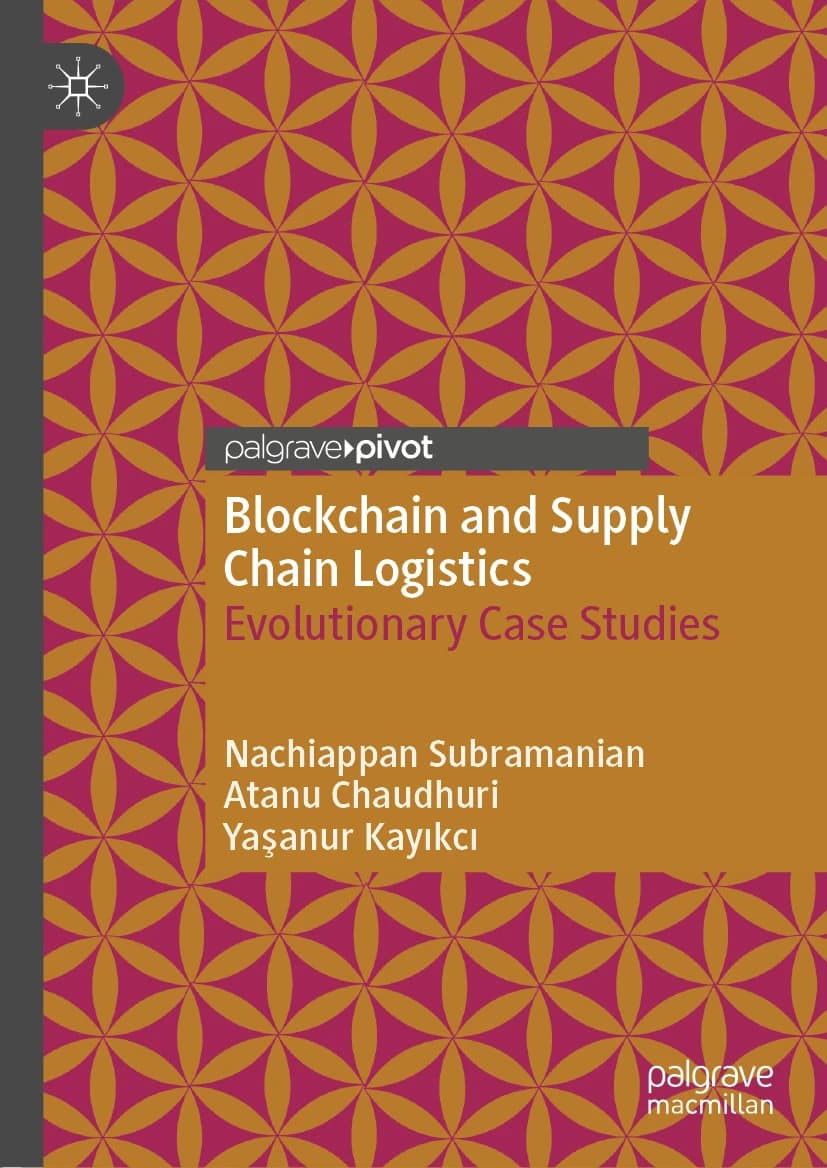 کتاب Blockchain and Supply Chain Logistics (بلاک‌چین و لجستیک زنجیره تأمین: مطالعات موردی تکاملی …) نسخه انگلیسی PDF | ناچی‌آپان سوبرامانیان، آتانو چودوری و یاشانور کاییکچی