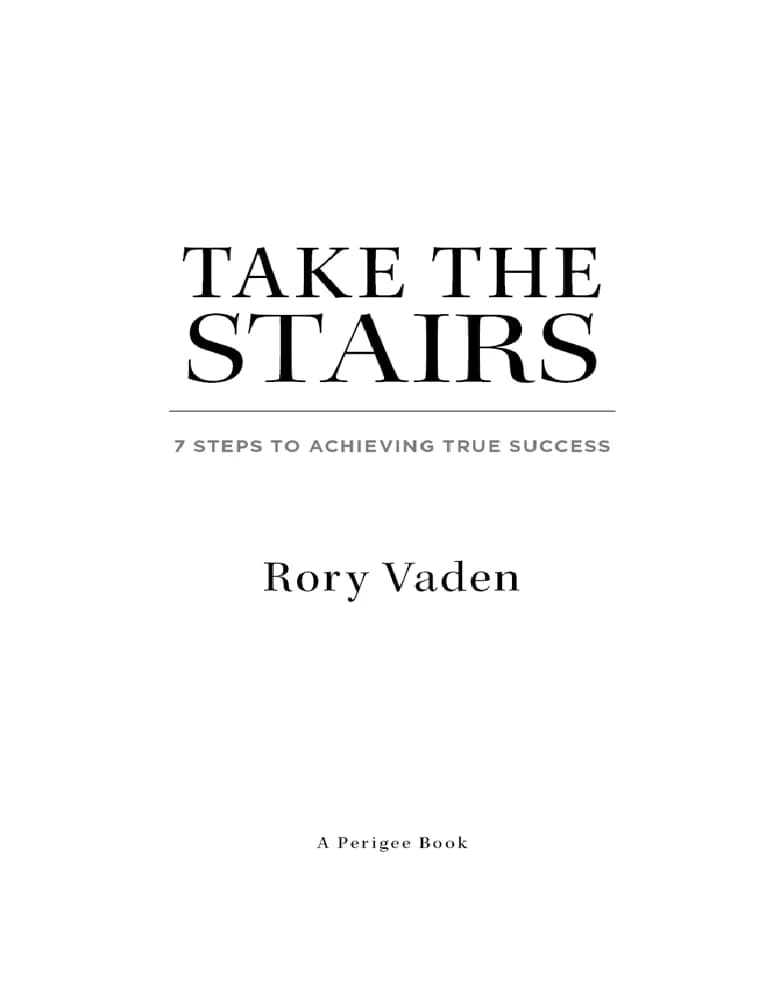 کتاب Take the Stairs: 7 Steps to Achieving True Success | از پله‌ها بالا بروید: هفت گام برای دستیابی به موفقیت واقعی اثر روری ویدن نسخه PDF انگلیسی