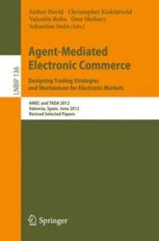 کتاب Agent-Mediated Electronic Commerce (تجارت الکترونیکی عامل‌محور: طراحی سازوکارهای معاملاتی) نسخه انگلیسی PDF | سباستین اشتاین، اون شِهوری و والنتین روبو,کریستوفر کیکینت‌وِلد