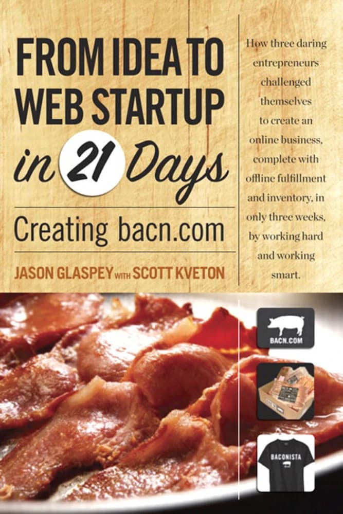کتاب From Idea to Web Start-Up in 21 Days (از ایده تا استارتاپ وب در ۲۱ روز: ساخت bacn.com) نسخه انگلیسی PDF | جیسون گلاسپی و اسکات کوتون