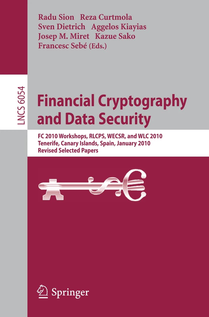 کتاب Financial Cryptography and Data Security: FC 2010 (رمزنگاری مالی و امنیت داده: کنفرانس FC 2010) نسخه انگلیسی PDF | جوزپ ام. میرِت، فرانچسک سبِه و رادو سیون