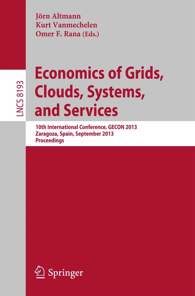کتاب Economics of Grids, Clouds, Systems, and Services: 10th (اقتصاد شبکه‌ها، رایانش ابری، سیستم‌ها و خدمات: دهمین …) نسخه انگلیسی PDF | ایتو لووما، یورن آلتمن، کورت فن‌مِخلن و اومر اف. ییلماز