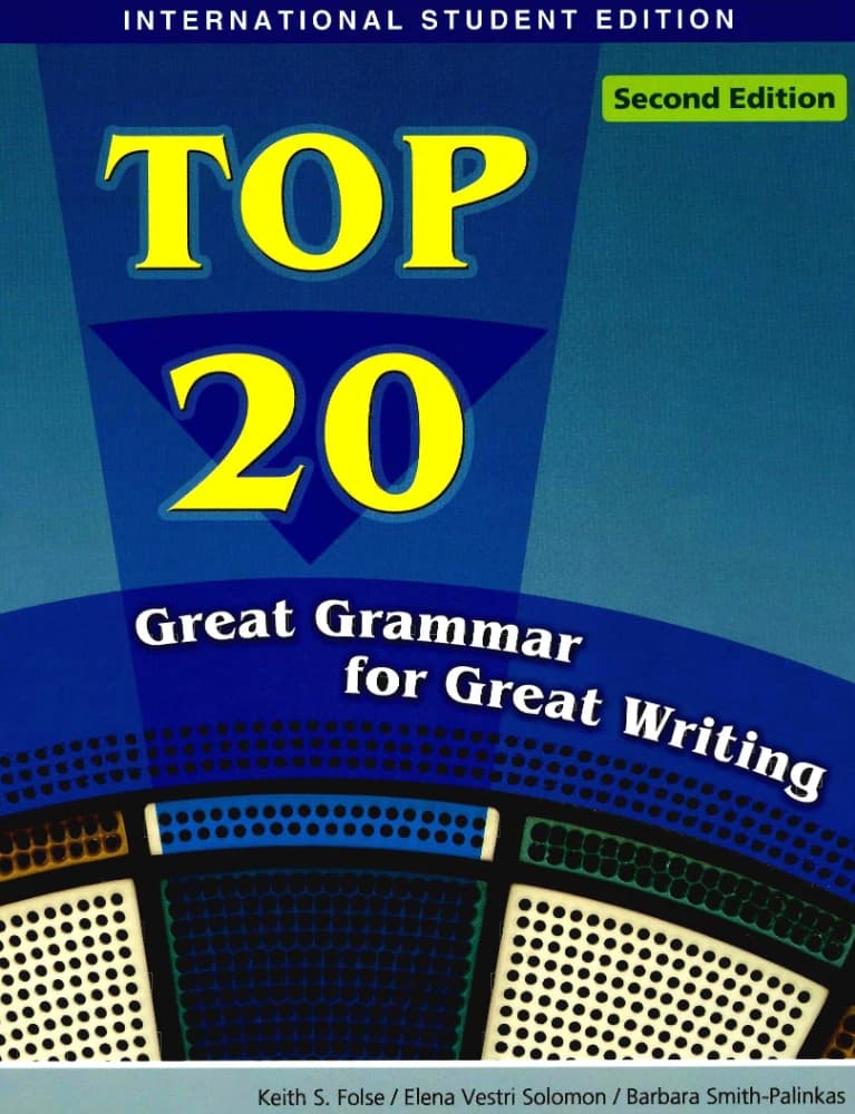 کتاب Top 20: Great Grammar for Great Writing – Second Edition | مبحث برتر گرامر: گرامر عالی برای نوشتار عالی – ویرایش دوم اثر گروه نویسندگان نسخه PDF انگلیسی
