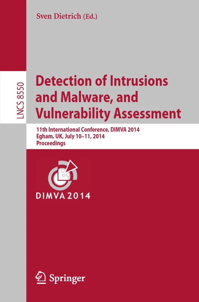 کتاب Detection of Intrusions and Malware, and Vulnerability (تشخیص نفوذها و بدافزارها و آسیبپذیریها) نسخه انگلیسی PDF | اسون دیتریش