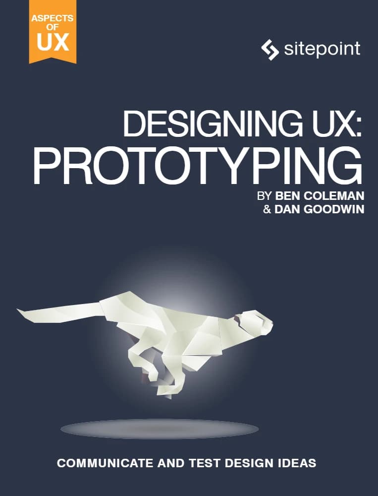 کتاب Designing UX: Prototyping: Because Modern Design Is Never (طراحی تجربه کاربری: نمونه‌سازی اولیه؛ زیرا طراحی مدرن هرگز …) نسخه انگلیسی PDF | بن کولمن و دن گودوین