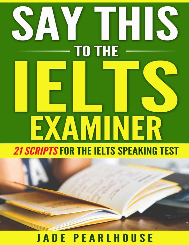 کتاب Say This to the IELTS Examiner: 21 Scripts for the IELTS Speaking Test | این‌ها را به ممتحن آیلتس بگویید: ۲۱ متن آماده برای آزمون اسپیکینگ اثر پرل‌هاوس نسخه PDF انگلیسی