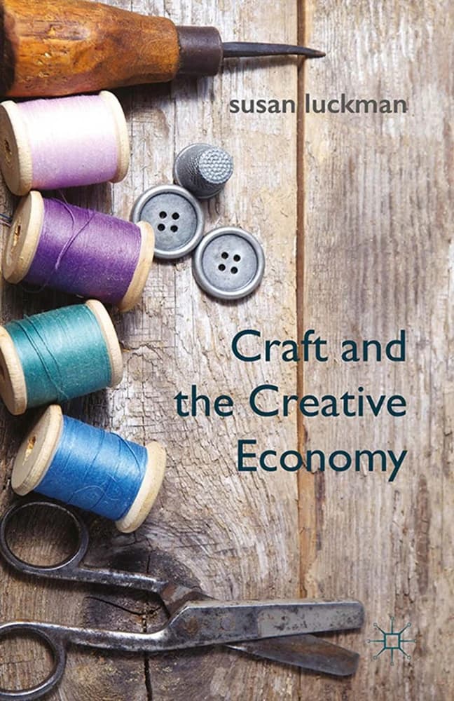 کتاب Craft and the Creative Economy (صنایع‌دستی و اقتصاد خلاق) نسخه انگلیسی PDF | سوزان لاکمن — تصویر ۲