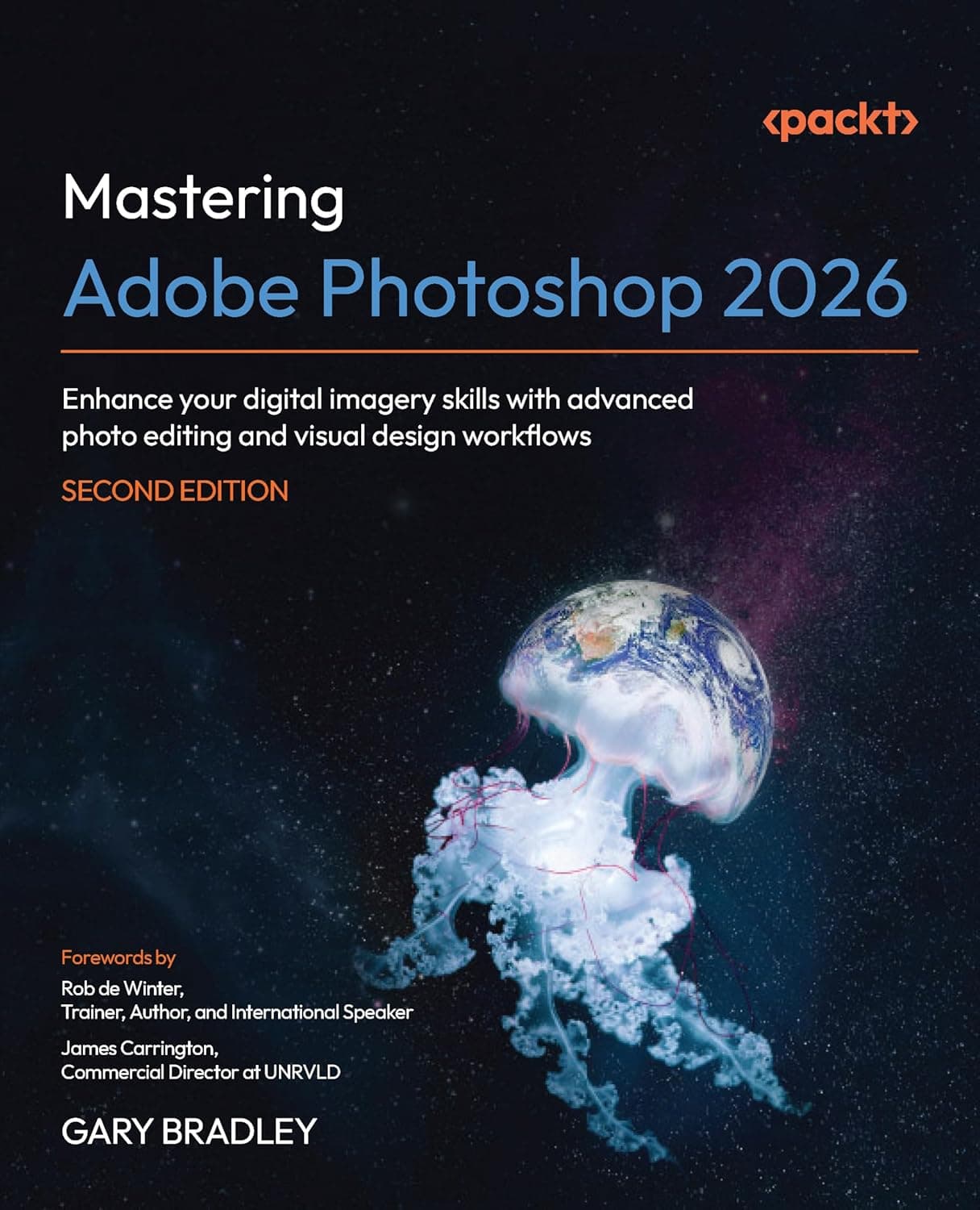 کتاب Mastering Adobe Photoshop 2026: Enhance your digital imagery skills with advanced photo editing and visual design workflows