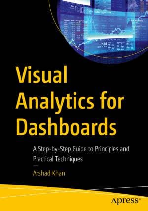 کتاب Visual Analytics for Dashboards: A Step-by-Step Guide to Principles and Practical Techniques