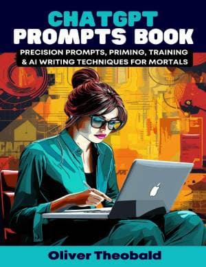 کتاب ChatGPT Prompts Book: Precision Prompts, Role Prompting, Training & AI Writing Techniques for Mortals (for True Epub)