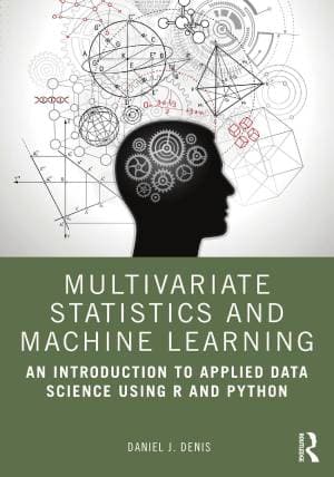 کتاب Multivariate Statistics and Machine Learning اثر Daniel J. Denis | انتشارات آوای مؤلف