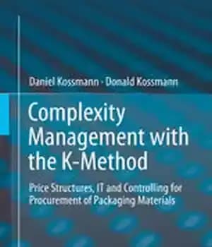 دانلود کتاب Complexity Management with the K-Method: Price Structures, IT and Controlling for Procurement of Packaging Materials – مدیریت پیچیدگی…