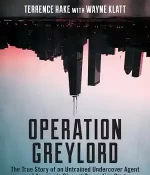 دانلود کتاب Operation Greylord: The True Story of an Untrained Undercover Agent and Americas Biggest Corruption Bust – عملیات گریلورد:…