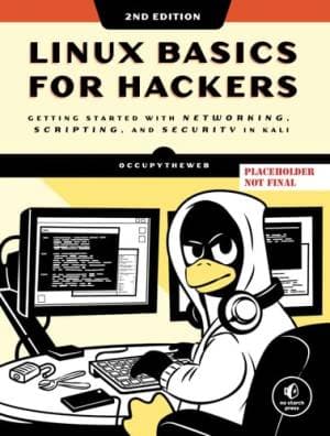 کتاب Linux Basics for Hackers, 2nd Edition: Getting Started with Networking, Scripting, and Security in Kali