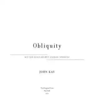 دانلود کتاب Obliquity: Why Our Goals Are Best Achieved Indirectly – انحراف: چرا اهداف ما به بهترین شکل به طور…