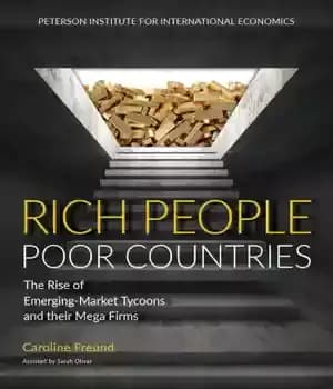 دانلود کتاب Rich people poor countries: the rise of emerging-market tycoons and their mega firms – کشورهای فقیر افراد ثروتمند:…