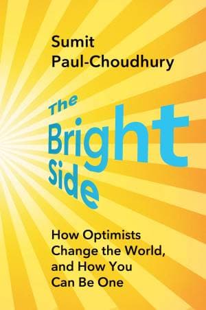 کتاب The Bright Side: How Optimists Change the World, and How You Can Be One
