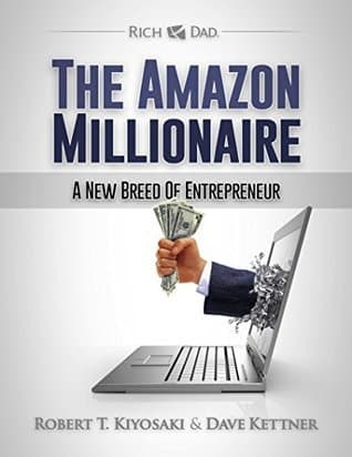 کتاب انگلیسی The Amazon Millionaire میلیونر آمازون. نسخه انگلیسی. پی دی اف. نویسنده Robert T. Kiyosaki- Dave Ketner