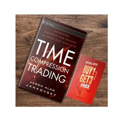 کتاب انگلیسی Time Compression Trading Exploiting Multiple Time معامله‌گری فشرده‌سازی زمان با استفاده از زمان‌های مختلف. نسخه انگلیسی. پی دی اف. نویسنده JASON ALAN JANKOVSKY