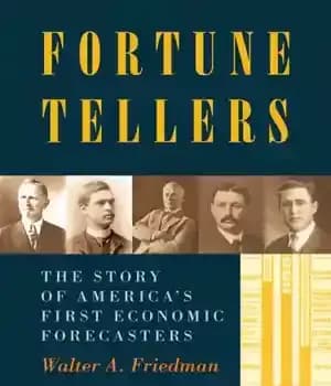 دانلود کتاب Fortune tellers: the story of America’s first economic forecasters – پیشگویان: داستان اولین پیش بینی کنندگان اقتصادی آمریکا — تصویر ۲