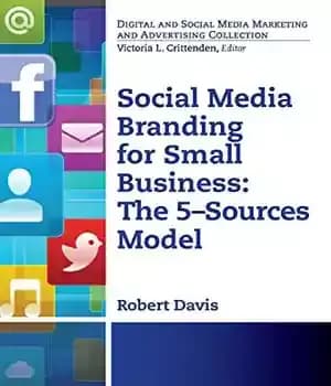 دانلود کتاب Social media branding for small business : the 5-sources model : a manifesto for your branding revolution –…