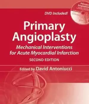 دانلود کتاب Primary Angioplasty: Mechanical Interventions for Acute Myocardial Infarction – آنژیوپلاستی اولیه: مداخلات مکانیکی برای انفارکتوس حاد میوکارد — تصویر ۲