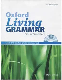 کتاب آموزشی انگلیسی Oxford living grammar pre-intermediate _IELTS. نسخه انگلیسی. پی دی اف. نویسنده Mark Harisson — تصویر ۲
