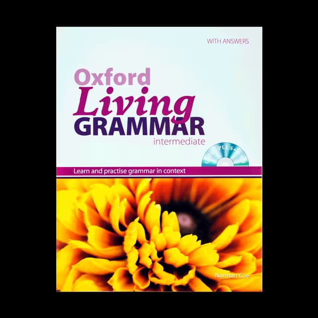 کتاب آموزشی انگلیسیOxford living grammar intermediate _IELTS. نسخه انگلیسی. پی دی اف. نویسنده Norman Coe