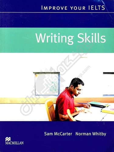 کتاب آموزشی انگلیسی Improve your IELTS writing skills. نسخه انگلیسی. پی دی اف. نویسنده Sam McCarter- Norman Whitby — تصویر ۲